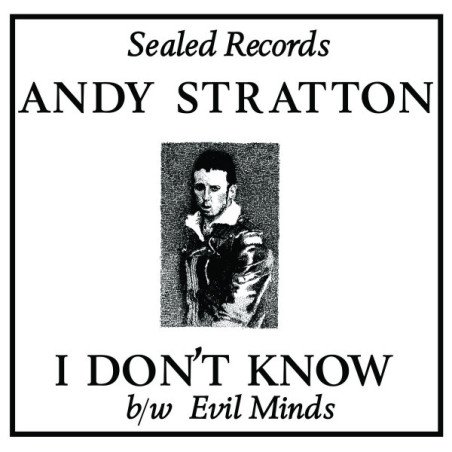 Andy Stratton ‎– I Don't Know b/w Evil Minds