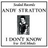 Andy Stratton ‎– I Don't Know b/w Evil Minds