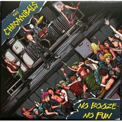The Chronnibals ‎– No Booze - No Fun + Drink Until Passing Out