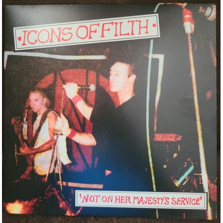 Icons Of Filth ‎– Not On Her Majesty's Service