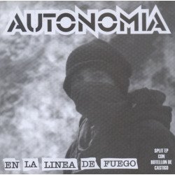Autonomia / Botellon De Castigo ‎– En La Linea De Fuego / Botellon De Castigo