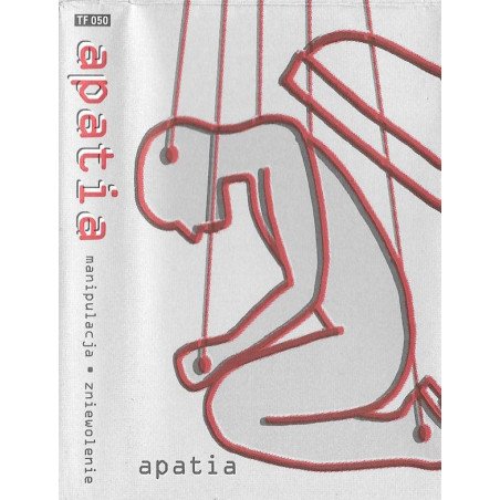 Apatia ‎– Manipulacja Zniewolenie