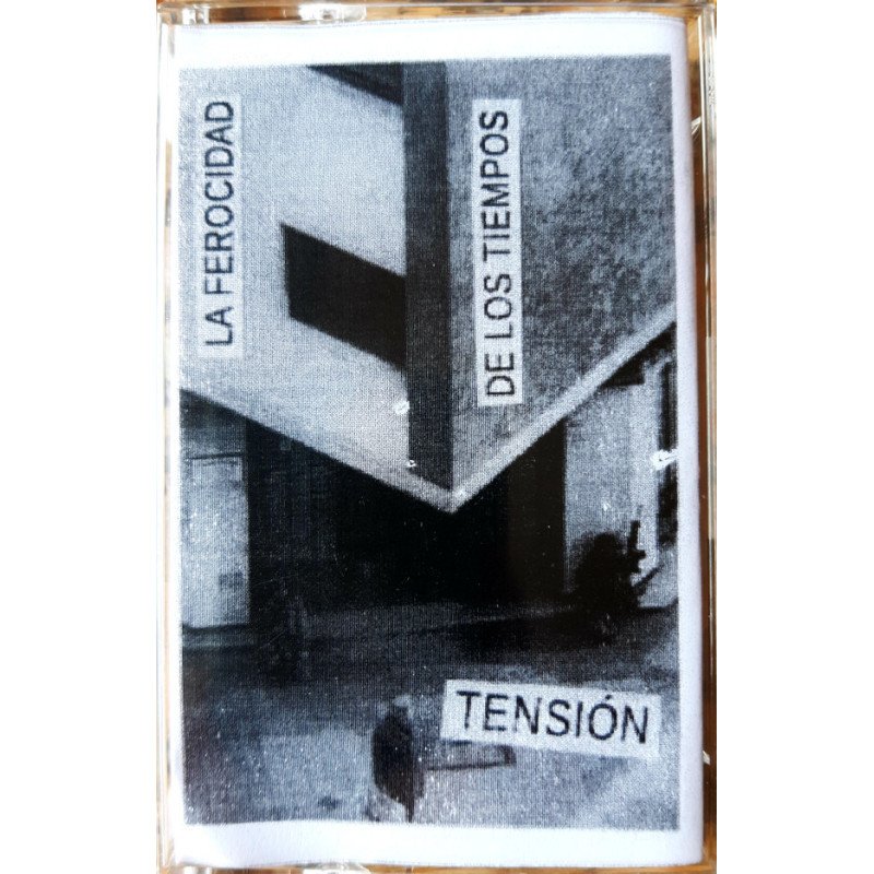 Tensión  ‎– La Ferocidad De Los Tiempos
