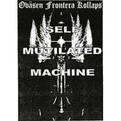 Oväsen Frontera Kollaps ‎– Self Mutilated Machine