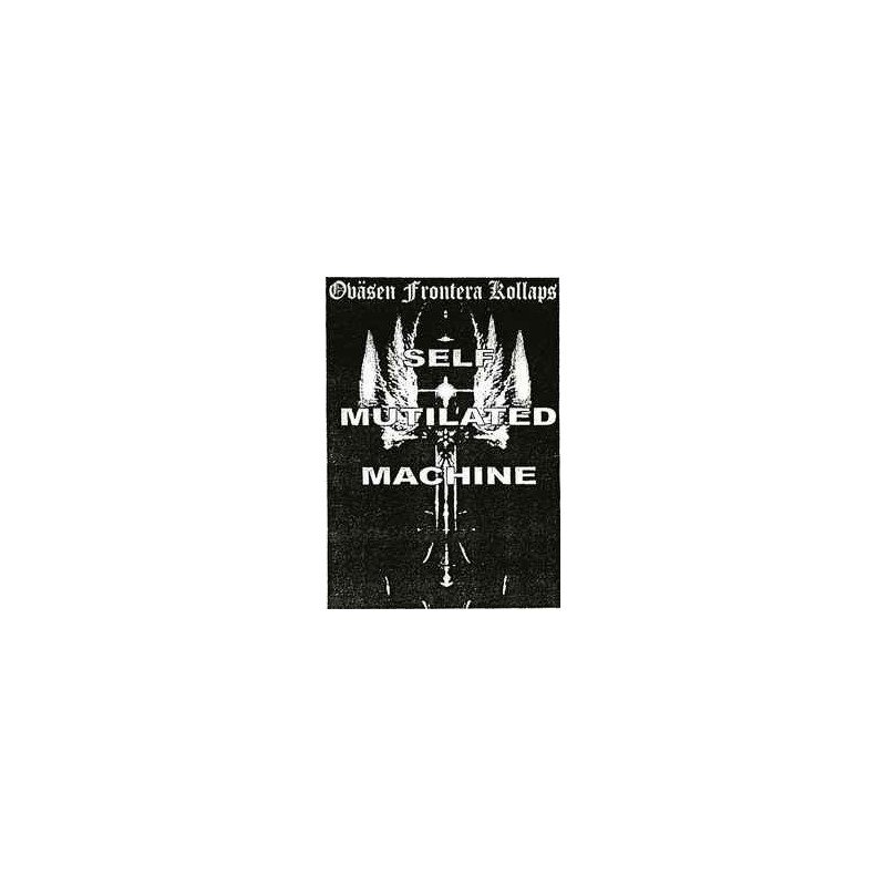 Oväsen Frontera Kollaps ‎– Self Mutilated Machine