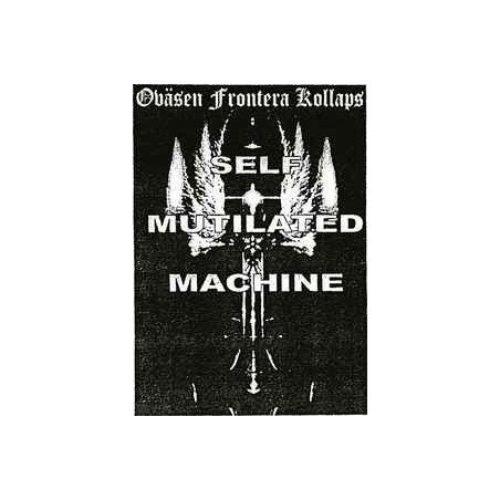 Oväsen Frontera Kollaps ‎– Self Mutilated Machine