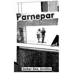 Parnepar ‎– Dobar Dan, Izvolite