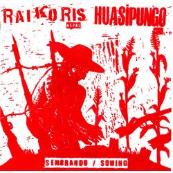 Huasipungo / Rai Ko Ris ‎– Sembrando / Sowing