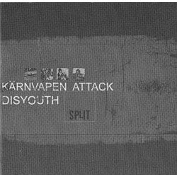 Kärnvapen Attack / Disyouth ‎– Split