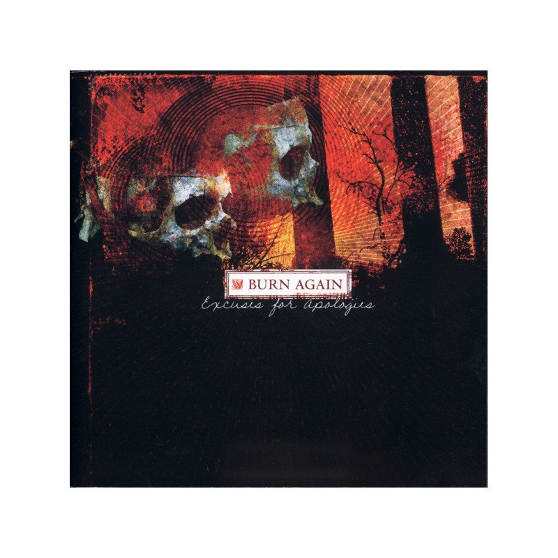 Burn Again ‎– Excuses For Apologies