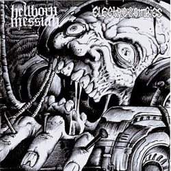 Electrozombies / Hellborn Messiah ‎– Electrozombies / Hellborn Messiah