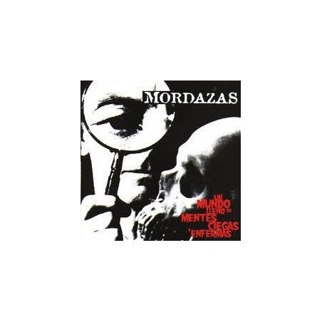 Mordazas ‎– Un Mundo Lleno De Mentes Ciegas Y Enfermas