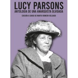 Lucy Parsons. Antología de una anarquista olvidada