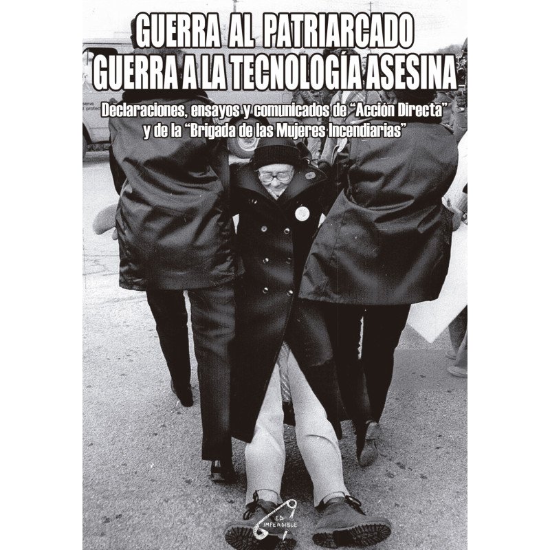 Guerra al patriarcado. Guerra a la tecnología asesina.