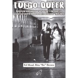 Fuego Queer: Historia de la “Brigada George Jackson” y del colectivo gay anticarcelario “Hombres contra el Sexismo” (1975-1978)