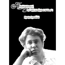 Anarquismo: Lo que realmente significa, Emma Goldman