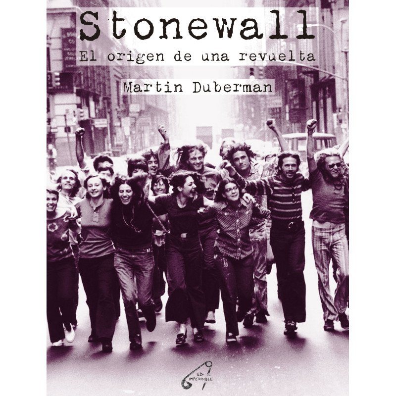 Stonewall. El origen de una revuelta - Martin Duberman
