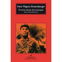 El corto verano de la anarquía - Hans Magnus Enzensberger