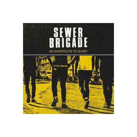 Sewer Brigade ‎– No Shortcuts To Glory