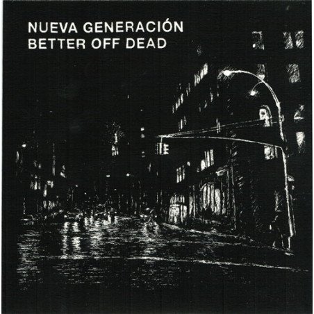 Nueva Generacion / Better Off Dead ‎– Nueva Generación / Better Off Dead
