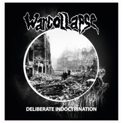 Warcollapse – Deliberate Indoctrination