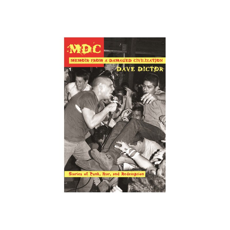 Dave Dictor "MDC: Memoir From A Damaged Civilization" English