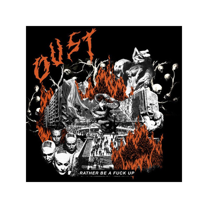 Oust ‎– Rather Be A Fuck Up