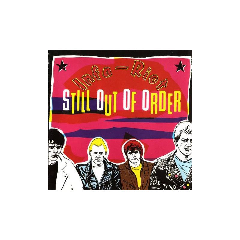 Infa-Riot– Still Out Of Order