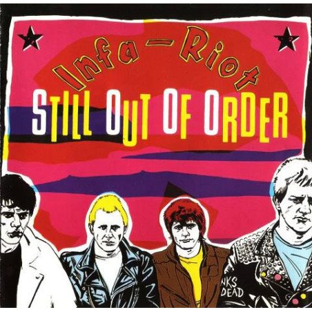 Infa-Riot– Still Out Of Order