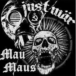 Mau Maus/Just War – split EP
