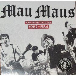 Mau Maus – Punk Singles Collection 1982-1984
