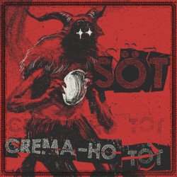 SÖT ‎– Crema-Ho Tot