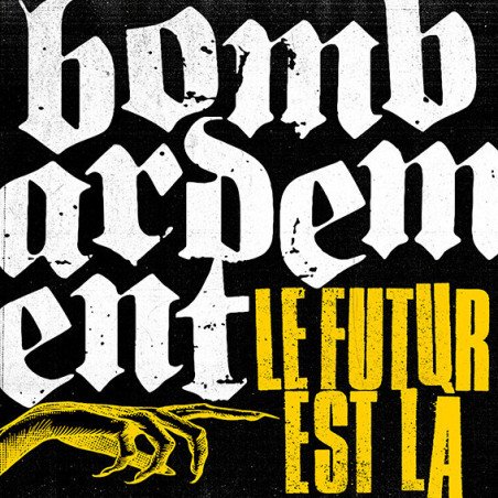 Bombardement – Le Futur Est Là